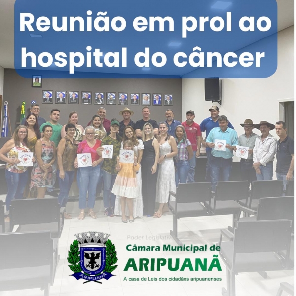 Reunião em prol ao hospital de câncer