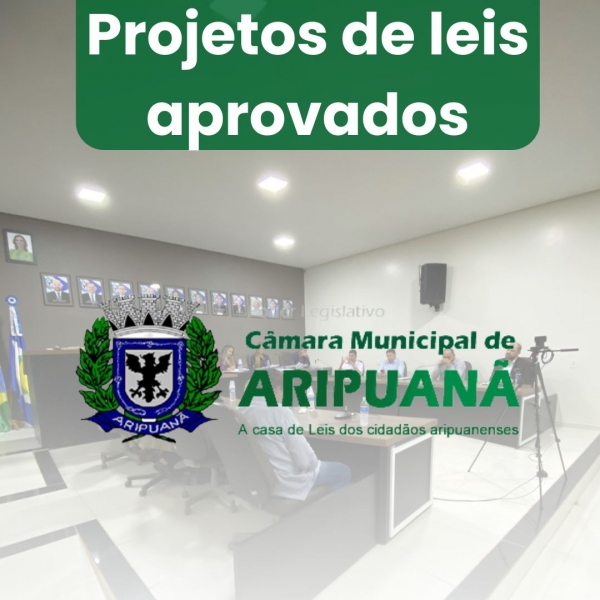 Projetos de leis aprovados