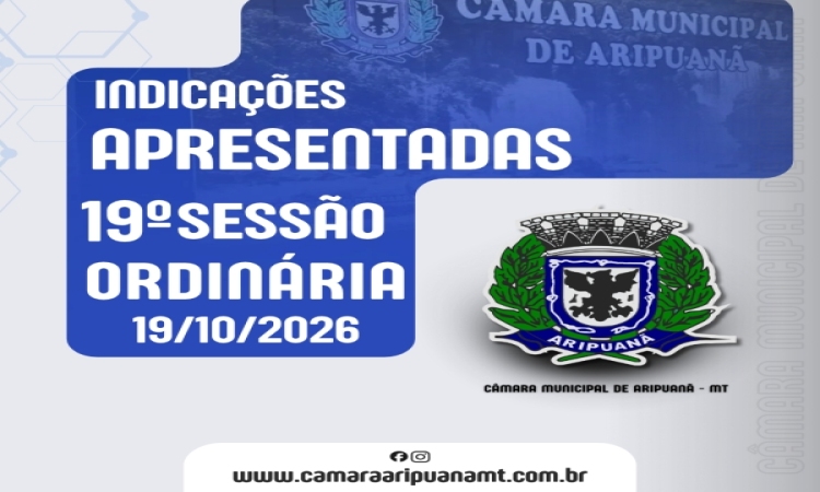 Indicações Apresentadas na Sessão Ordinária do dia 19/10/2026